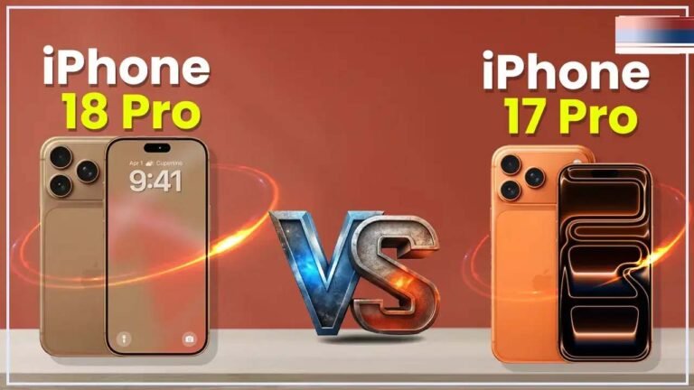 iPhone 18 Pro vs iPhone 17 Pro: नए मॉडल में हो सकते हैं ये 5 बड़े बदलाव, यहां जानिए पूरी जानकारी